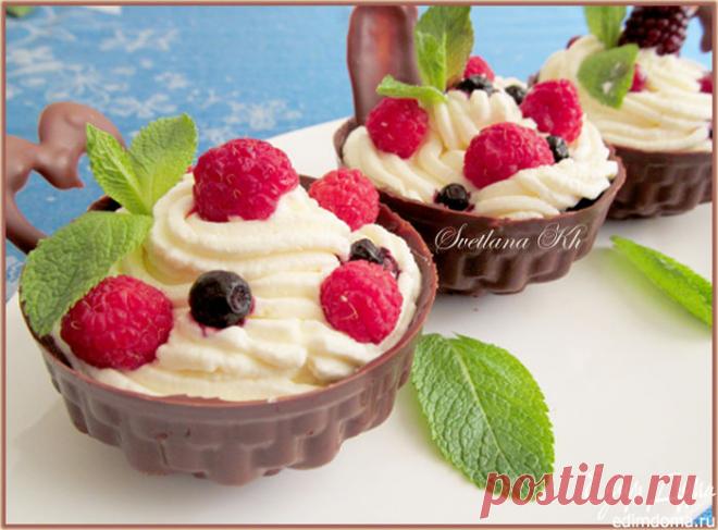 Шоколадные корзинки с ягодами и сливочным кремом | Кулинарные рецепты от «Едим дома!»