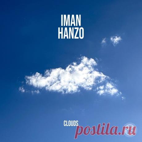 Iman Hanzo - Clouds 4255677132271KON » MinimalFreaks.co