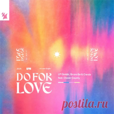 LP Giobbi, Bruno Be, Carola (BR), Clover County - Do For Love | 4DJsonline.com