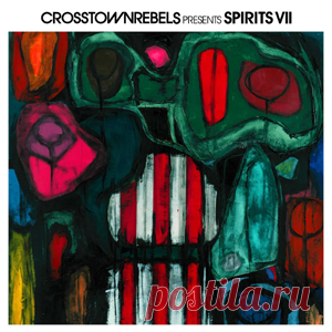 Various Artists - Crosstown Rebels Present SPIRITS VII | 4DJsonline.com