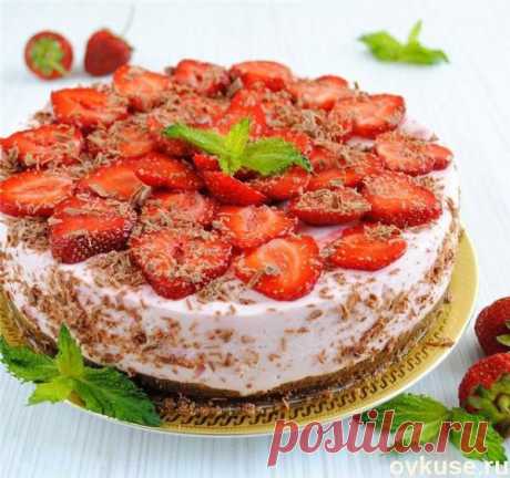 Клубничный торт без выпечки - Простые рецепты Овкусе.ру