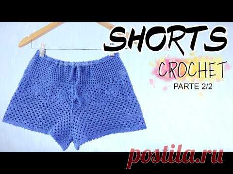 SHORT A CROCHET FÁCIL Y RÁPIDO TODAS LAS TALLAS | PARTE 2/2😎