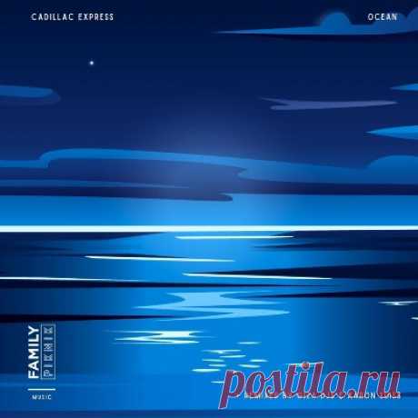 Cadillac Express - Ocean