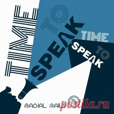 Radial Rails - Time to speak (EP) (2025) 320kbps / FLAC