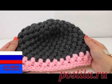 Шапочка с пупырышками вязание крючком готовимся к зиме