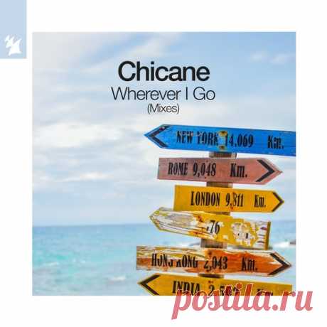 Chicane, MOYA - Wherever I Go - Mixes free download mp3 music 320kbps