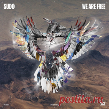 SUDO - We Are Free | 4DJsonline.com
