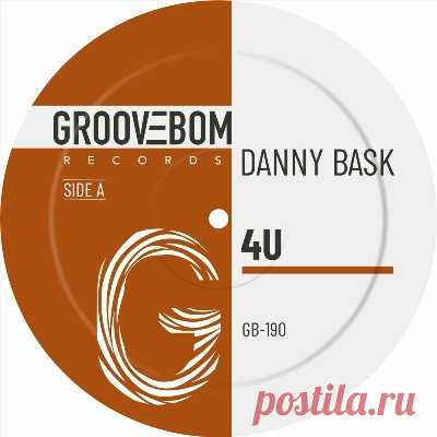 Danny Bask – 4U [Groovebom Records]