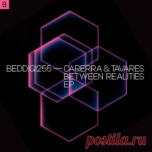Carerra & Tavares – Between Realities EP [BEDDIGI255] free download mp3 music 320kbps