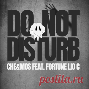 Che&Mos, Fortune Lio C - Do Not Disturb | 4DJsonline.com