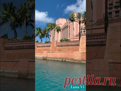 Багамы🇧🇸 Знаменитый Отель Атлантис 🌴Bahamas. The famous Atlantis Hotel