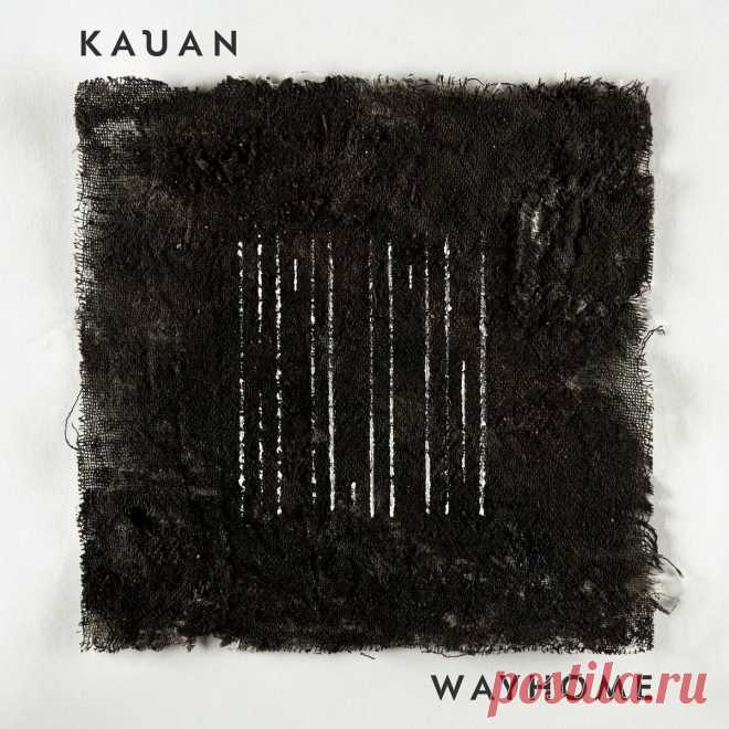 Kauan - Wayhome (2025) 320kbps / FLAC