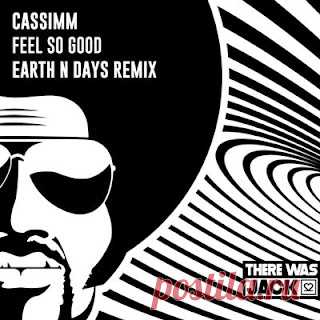 CASSIMM - Feel So Good (Earth n Days Extended Remix)