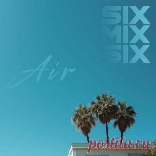 SIXMIXSIX - Air (2025) [Single] Artist: SIXMIXSIX Album: Air Year: 2025 Country: Germany Style: Synthpop, Synthwave