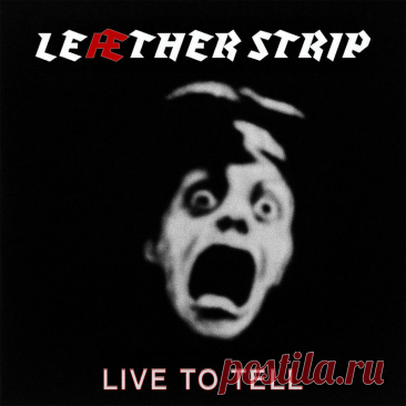 Leæther Strip - Live To Tell (Single) (2025) 320kbps / FLAC