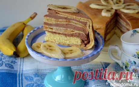 Блинный торт с бананами и шоколадным муссом | Кулинарные рецепты от «Едим дома!»