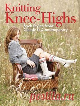 Knitting Knee-Highs: Sock Styles from Classic to Contemporary