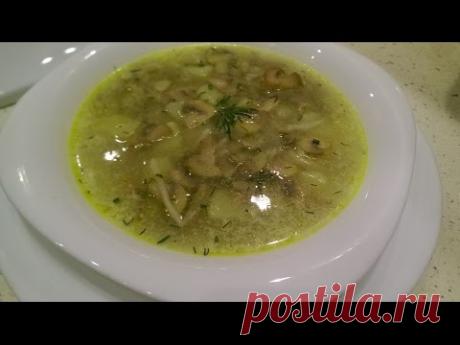 ОЧЕНЬ ВКУСНЫЙ ГРИБНОЙ СУП ИЗ ШАМПИНЬОНОВ. Как приготовить суп с грибами.