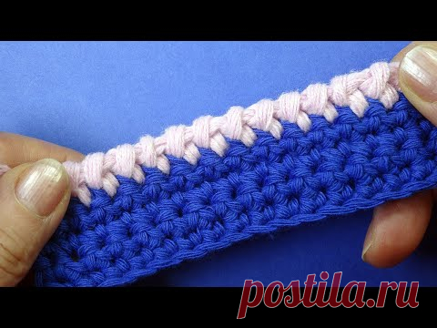 ОЧЕНЬ РЕДКИЙ СПОСОБ   отделка края работы крючком