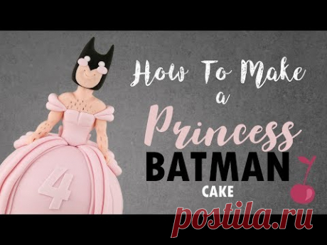 Princess Batman Cake Tutorial | How To | Cherry School