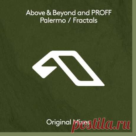 Above &amp; Beyond, PROFF – Palermo / Fractals