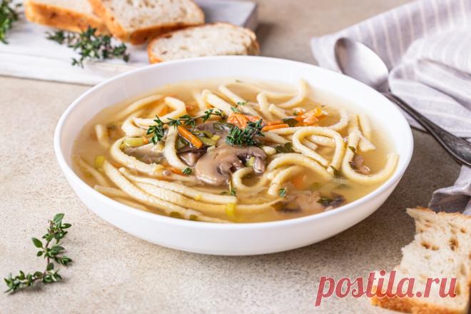 Грибной суп-лапша Тайм-менеджмент на кухне: как сохранить время, силы, деньги и всех вкусно накормить