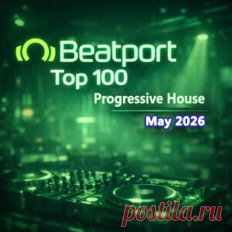 Beatport Top 100 Progressive House May 2026 - HypeDJ.top