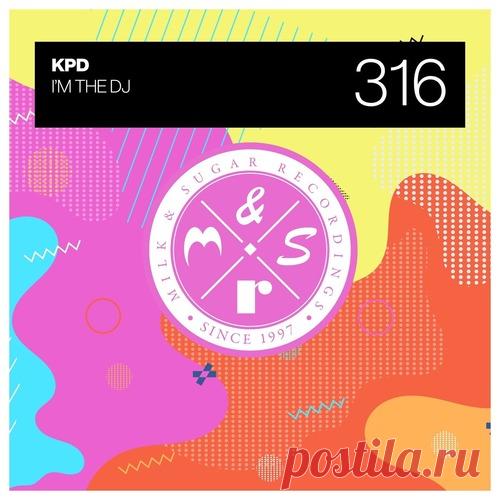 KPD – I’m the DJ [MSR316]