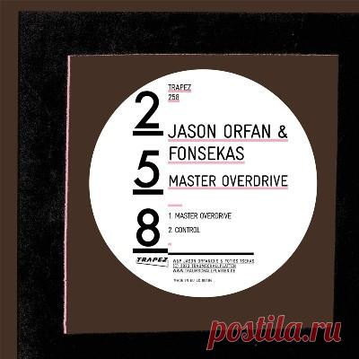 Jason Orfan & Fonsekas – Master Overdrive - FLAC Music