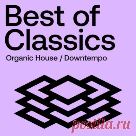 Beatport Best Of Classics Organic House Downtempo » MinimalFreaks.co