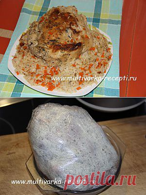 Курица, запеченная целиком с рисом в мультиварке. Рецепт-дуэт. |