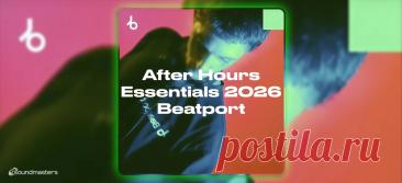 VIP - Beatport After Hours Essentials February 2026 [MP3/WAV] | DJ | SoundMasters | Service