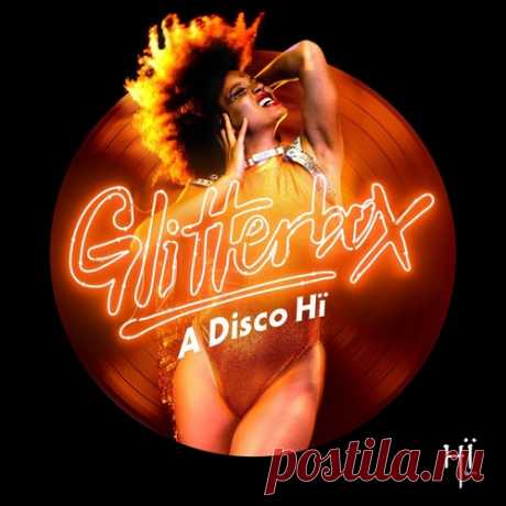 VA - Glitterbox - A Disco Hi [Flac] Glitterbox Recordings free download mp3 music 320kbps