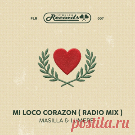 Masilla, LUMERE - Mi Loco Corazon (Extended Mix) | 4DJsonline.com