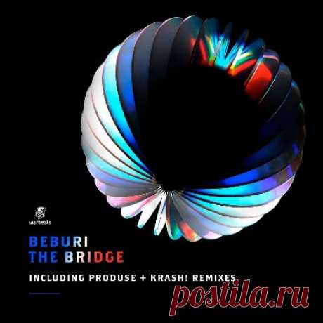 BEBURI - The Bridge (Included Produse + Krash! Remixes)