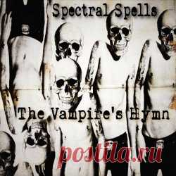 Spectral Spells - The Vampire's Hymn (2024) [Single] Artist: Spectral Spells Album: The Vampire's Hymn Year: 2024 Country: USA Style: Darkwave, Synthpop
