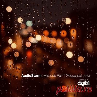 AudioStorm - Mistique Rain / Sequential Love