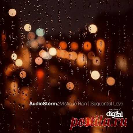 AudioStorm - Mistique Rain / Sequential Love