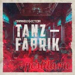 Orange Sector - Tanzfabrik (2024) [EP] Artist: Orange Sector Album: Tanzfabrik Year: 2024 Country: Germany Style: EBM
