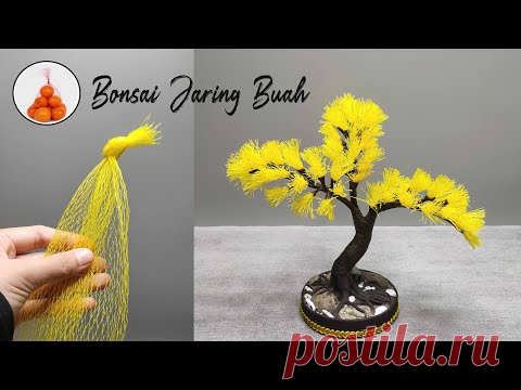 Ide Kreatif Bonsai dari Jaring Buah Plastik | Beautiful Bonsai with Plastic Fruit Net