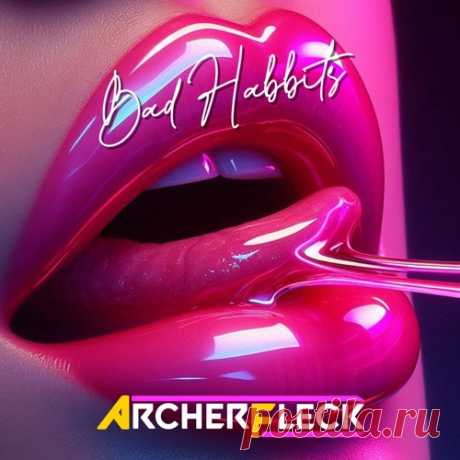 Archer Fleck - Bad Habbits [MyTrack Records] free download mp3 music 320kbps