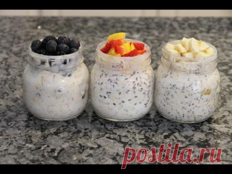 ОВСЯНКА В БАНКЕ. 3 ВИДА ПОЛЕЗНЫХ ЗАВТРАКОВ ИЗ ОВСЯНКИ .OATMEAL IN A JAR