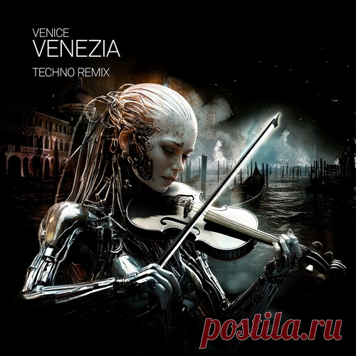 Venice - Venezia (Techno Mix) free download mp3 music 320kbps