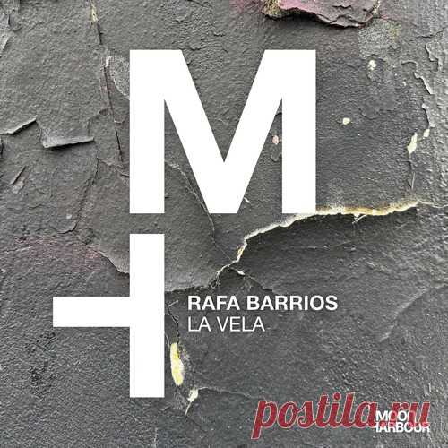 Rafa Barrios – La Vela [MHD245]