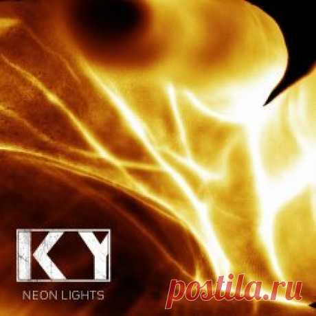 Ky - Neon Lights (Radio Edit) (2025) [Single] Artist: Ky Album: Neon Lights (Radio Edit) Year: 2025 Country: Germany Style: Electro-Industrial, Darkwave