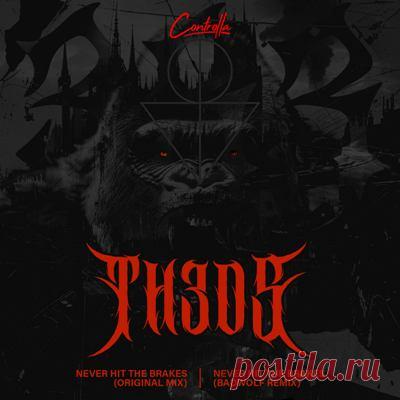 TH3OS – NEVER HIT THE BRAKES