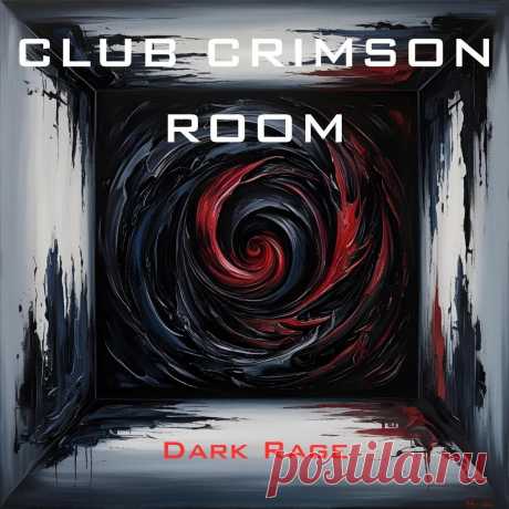 Club Crimson Room - Dark Rage (2025) 320kbps / FLAC