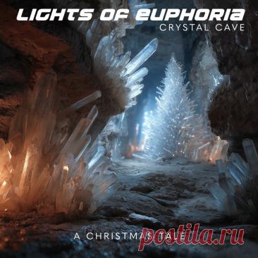 Lights of Euphoria - Crystal Cave (Single) (2025) 320kbps / FLAC