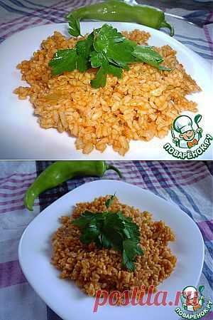 Булгур по-турецки - кулинарный рецепт