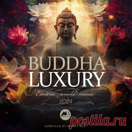 VA - Buddha Luxury 2024 (Compiled by Marga Sol) MSR601 » MinimalFreaks.co